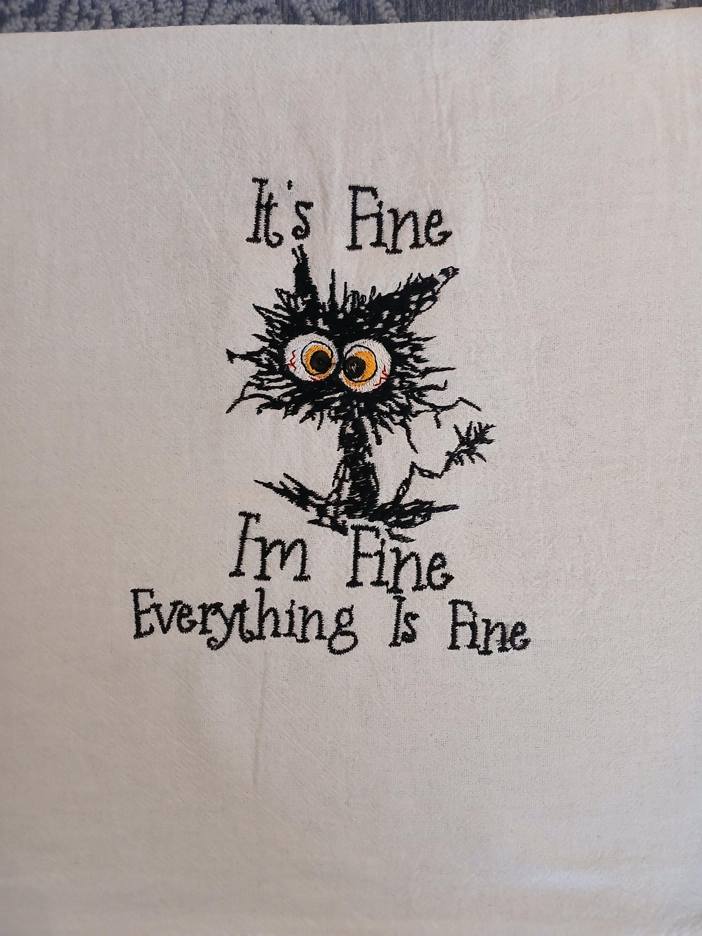 Embroidered Kitchen Towel: Funny Cat, 'It's Fine, I'm Fine" Design