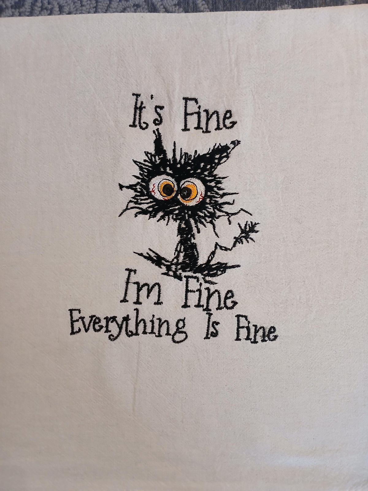Embroidered Kitchen Towel: Funny Cat, 'It's Fine, I'm Fine" Design