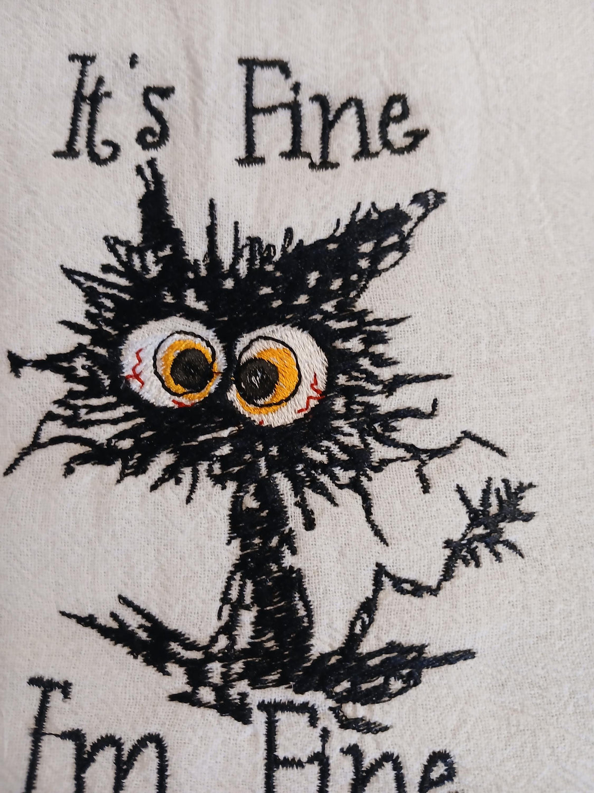 Embroidered Kitchen Towel: Funny Cat, 'It's Fine, I'm Fine" Design