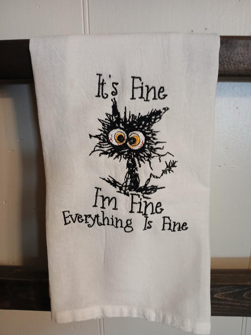 Embroidered Kitchen Towel: Funny Cat, 'It's Fine, I'm Fine" Design